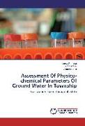 Assessment Of Physico-chemical Parameters Of Ground Water In Township