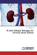 A new dietary therapy for chronic renal failure