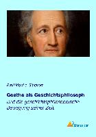 Goethe als Geschichtsphilosoph