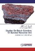 Studies On Batch Grinding Of Banded Hematite Ore