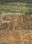 Kulturpflanzen in der Schweiz – Gerste