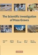 The Scientific Investigation of Mass Graves