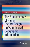 The Fundamentals of Human Factors Design for Volunteered Geographic Information
