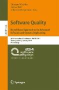 Software Quality. Model-Based Approaches for Advanced Software and Systems Engineering