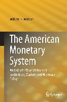 The American Monetary System