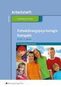 Entwicklungspsychologie kompakt für sozialpädagogische Berufe - 0-11 Jahre / Entwicklungspsychologie kompakt für sozialpädagogische Berufe - 0 bis 11 Jahre