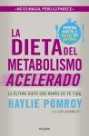 La dieta del metabolismo acelerado : la última dieta que harás en tu vida