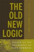 The Old New Logic: Essays on the Philosophy of Fred Sommers