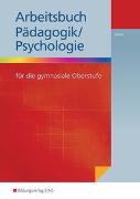 Arbeitsbuch Pädagogik/Psychologie