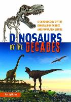 Dinosaurs by the Decades