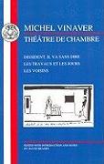 Vinaver: Théâtre de Chambre