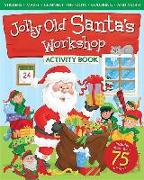 Jolly Old Santa's Workshop Activity Book [With Sticker(s)]