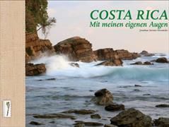 Costa Rica Mit meinen eigenen Augen