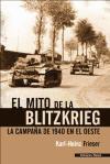 El mito de la Blitzkrieg : la campaña de 1940 en el Oeste
