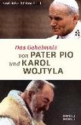 Das Geheimnis von Pater Pio und Karol Wojtyla
