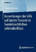 Auswirkungen der GKB auf latente Steuern im handelsrechtlichen Jahresabschluss