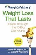 Weight Loss That Lasts: Break Through the 10 Big Diet Myths