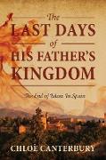 The Last Days of His Father's Kingdom