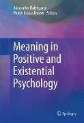 Meaning in Positive and Existential Psychology