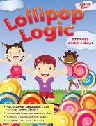 Lollipop Logic: Critical Thinking Activities (Book 1, Grades K-2)