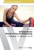 Erfolgreiches Word of Mouth-Marketing