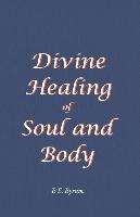 Divine Healing of Soul and Body