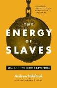 The Energy of Slaves