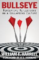 Bullseye: Perceptive Reflections on a Collapsing Culture