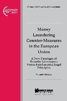 Money Laundering Counter-Measures in the European Union: A New Paradigm of Security Governance Versus Fundamental Legal Principles
