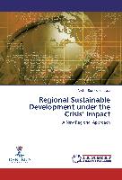 Regional Sustainable Development under the Crisis¿ Impact