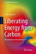 Liberating Energy from Carbon: Introduction to Decarbonization