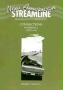 New American Streamline Connections: Intermediate: Workbook A (Units 1-40)