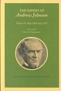 The Papers of Andrew Johnson: May 1869-July 1875