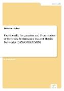 Userfriendly Preparation and Presentation of Network Performance Data of Mobile Networks [GSM/GPRS/UMTS]