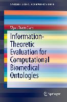 Information-Theoretic Evaluation for Computational Biomedical Ontologies