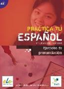 Practica tu español: Ejercicios de pronunciación. Buch mit Audio-CD
