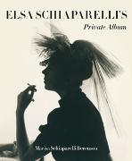 Elsa Schiaparelli's Private Album