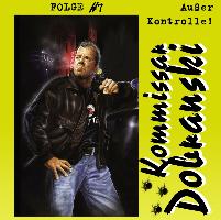 Kommissar Dobranski Folge 7. Ausser Kontrolle!