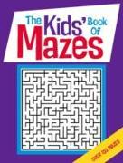 The Kids' Book Of Mazes