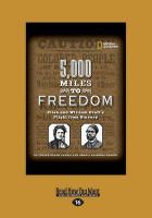 5,000 Miles to Freedom: Ellen and William Craft's Flight from Slavery (Large Print 16pt)