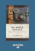 No Simple Passage: The Journey of the 'London' to New Zealand, 1842-A Ship of Hope (Large Print 16pt)