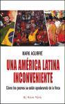 Una América Latina inconveniente : cómo los peones se están apoderando de la finca