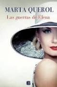 Las Guerras de Elena = The Wars of Ellen