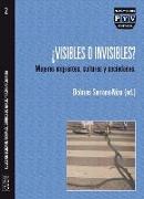 ¿Visibles o invisibles? : mujeres migrantes, culturas y sociedades