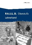 P.A.U.L. D. - Persönliches Arbeits- und Lesebuch Deutsch - Oberstufe