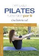 Todo lo que pilates puede hacer por ti : una historia real