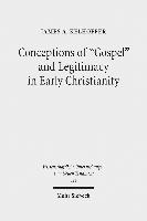 Conceptions of "Gospel" and Legitimacy in Early Christianity