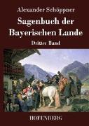 Sagenbuch der Bayerischen Lande