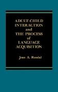 Adult-Child Interaction and the Promise of Language Acquistion