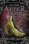 In the Afterlight (a Darkest Minds Novel, Book 3): A Darkest Minds Novel